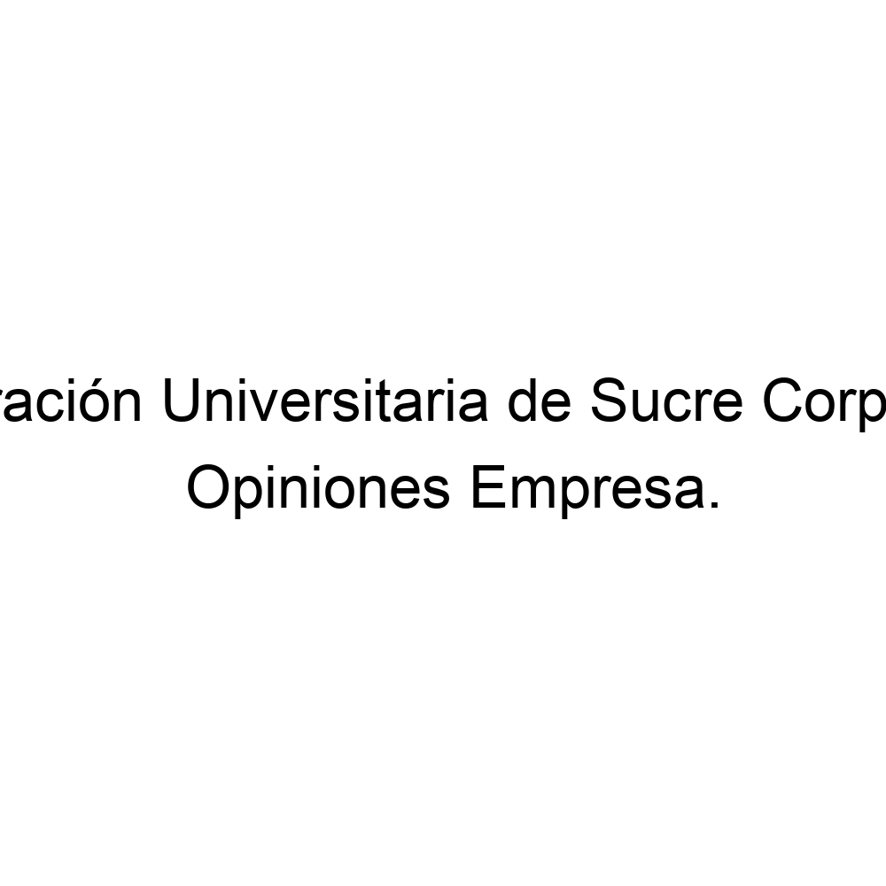 Opiniones Corporación Universitaria de Sucre Corposucre, 52810315