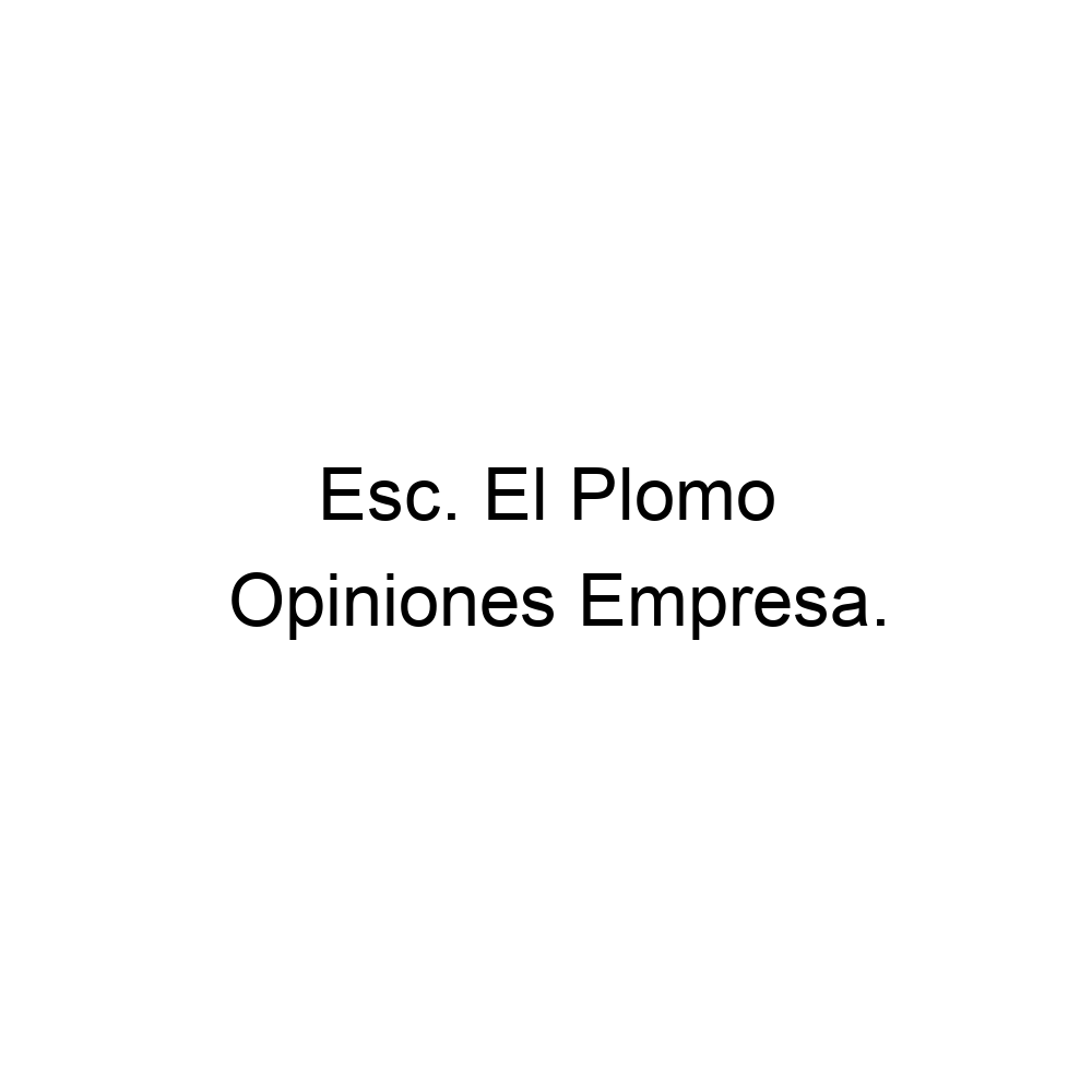 opiniones-esc-el-plomo